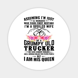 I'm A Spoiled Wife Of A Grumpy Old Trucker Wife Husband Matching Magnet